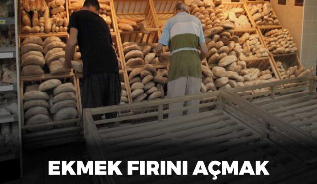 Ekmek fırını açmak, ekmek fırını açma iş planı, ekmek fırını ortalama kazanç, ekmek fırını açma maliyeti.