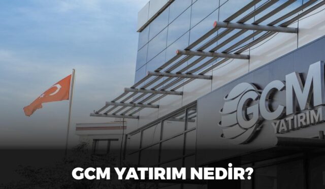 Gcm yatırım nedir, gcm yatırım hakkında, gcm yatırım güvenilir mi, gcm yatırım nasıl kullanılır, gcm yatırım para yatırma.