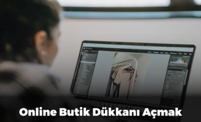 Online butik dükkanı açmak, online butik dükkanı nasıl açılır, online butik dükkanı ortalama kazanç, online butik dükkanı maliyeti.