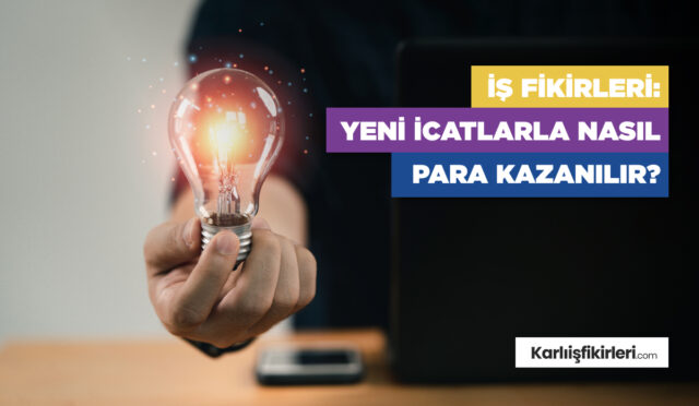 is-fikirleri-_-yeni-icatlarla-nasil-para-kazanilir-_