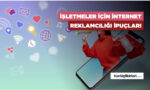 isletmeler-icin-internet-reklamciligi-ipuclari