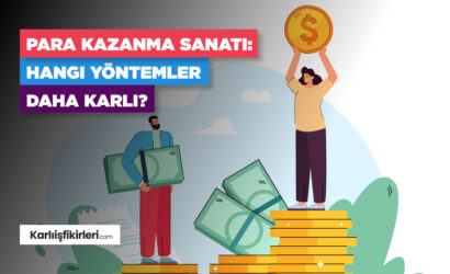 para-kazanma-sanati-hangi-yonteemler-daha-karli